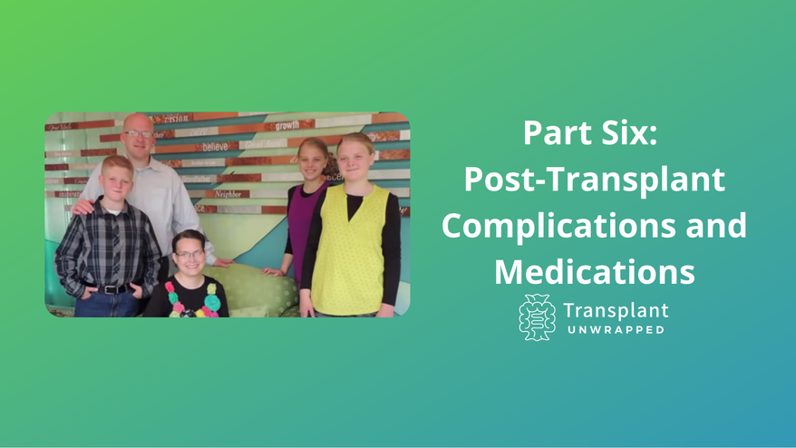 Part Six: Complications and Medications